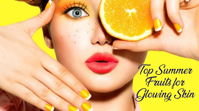 Blog 59: Top Summer fruits for glowing skin - Keya Seth Aromatherapy